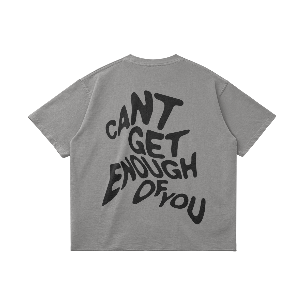 Can’t Get Enough of You Tee - Grey